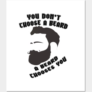 A Beard Chooses You Posters and Art